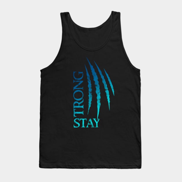 Stay Strong Tank Top by Clathrus